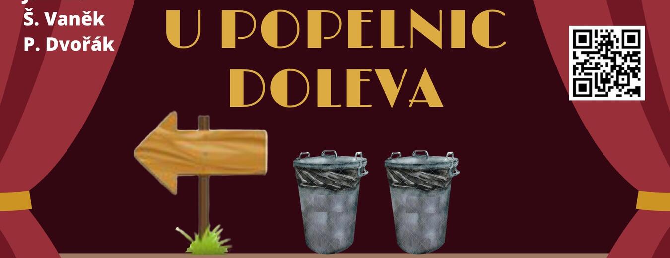 Divadelní představení - "U POPELNIC DOLEVA"