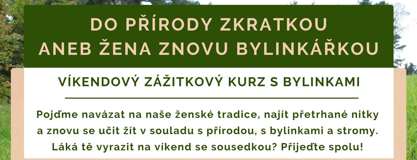 Do přírody zkratkou aneb žena znovu bylinkářkou